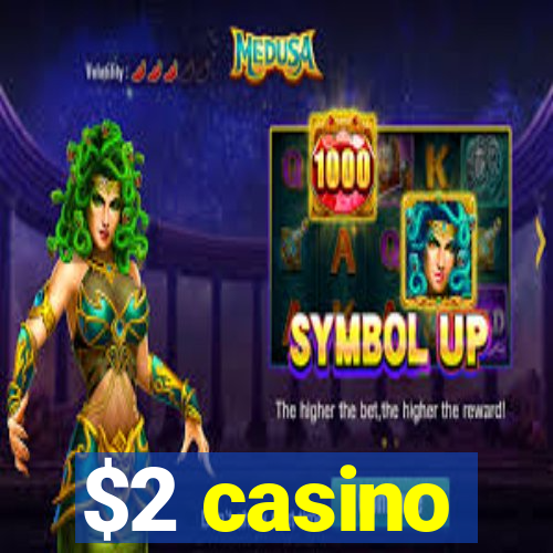 $2 casino