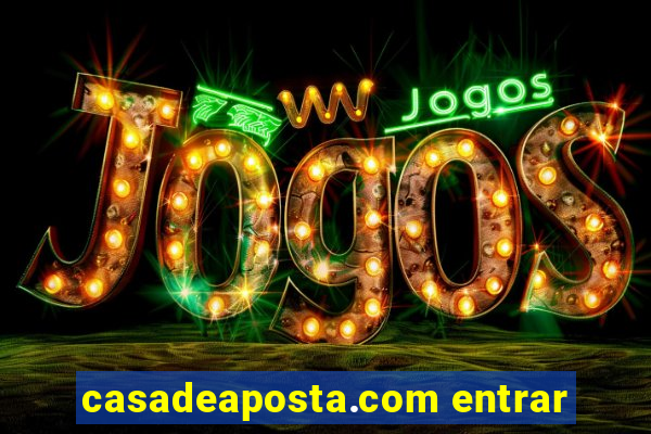 casadeaposta.com entrar