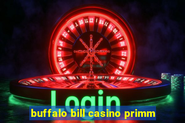 buffalo bill casino primm