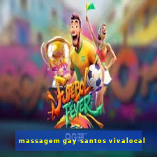 massagem gay santos vivalocal