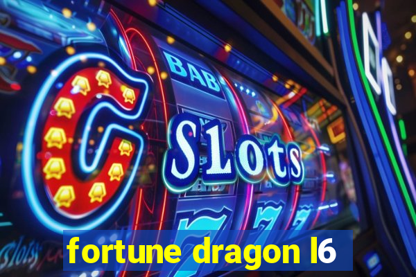 fortune dragon l6