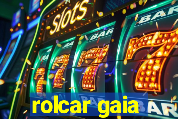 rolcar gaia