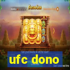 ufc dono