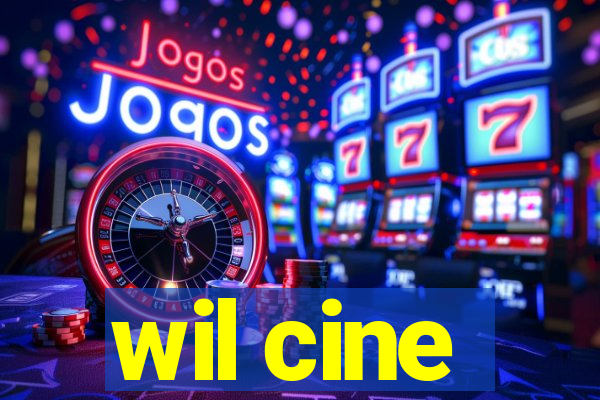 wil cine