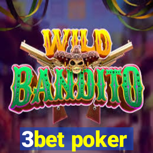 3bet poker