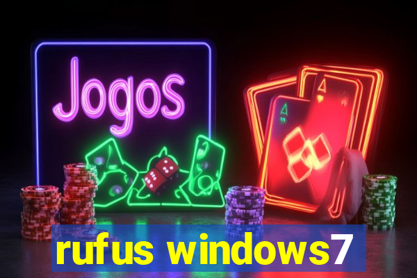 rufus windows7