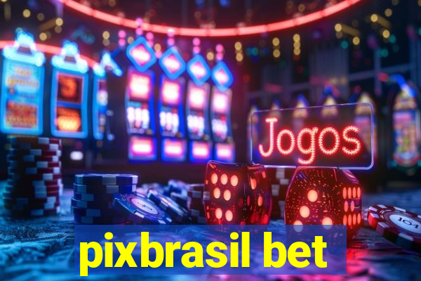 pixbrasil bet