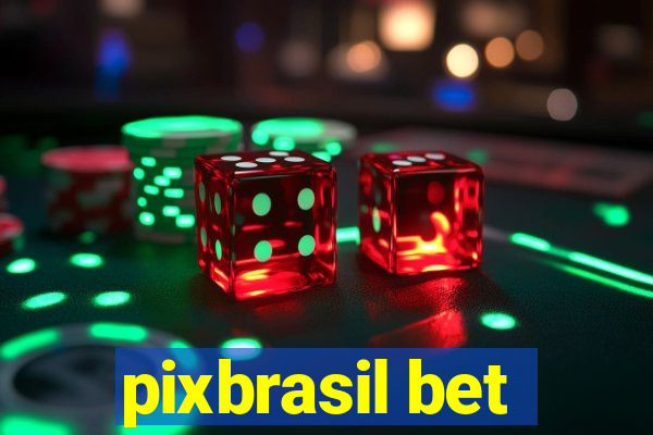 pixbrasil bet