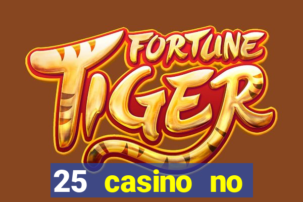 25 casino no deposit bonus