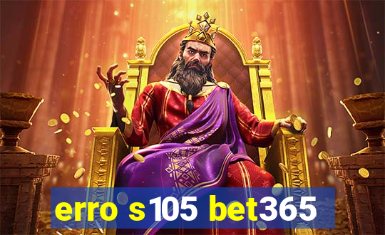 erro s105 bet365