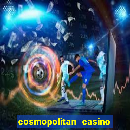 cosmopolitan casino las vegas nevada