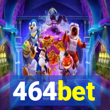 464bet