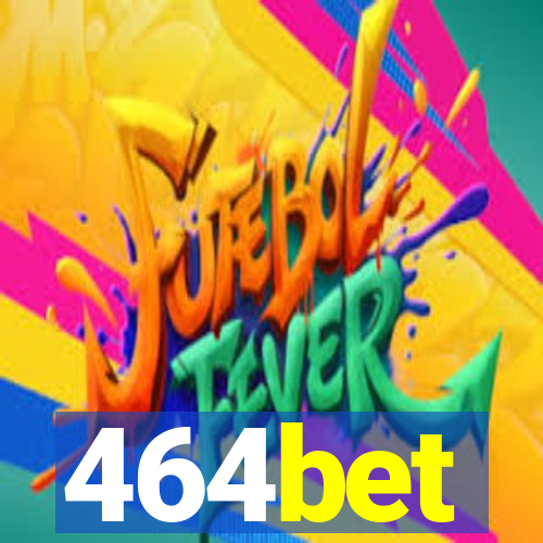 464bet