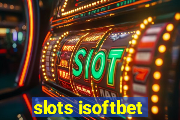 slots isoftbet