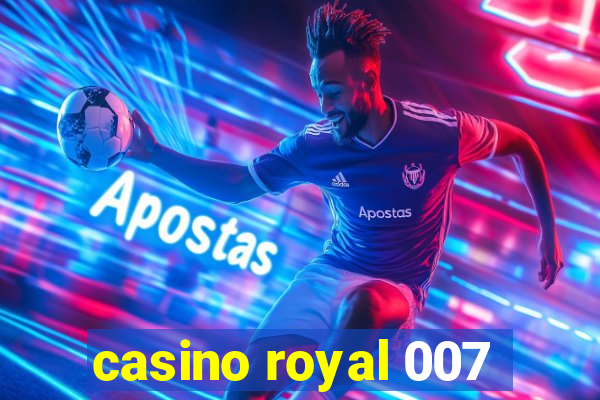 casino royal 007