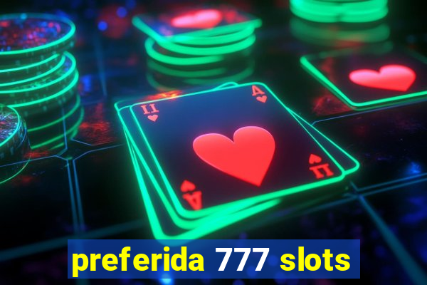 preferida 777 slots