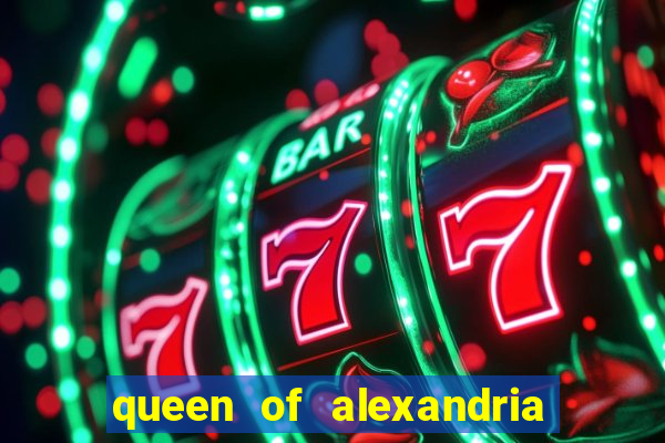 queen of alexandria como jogar