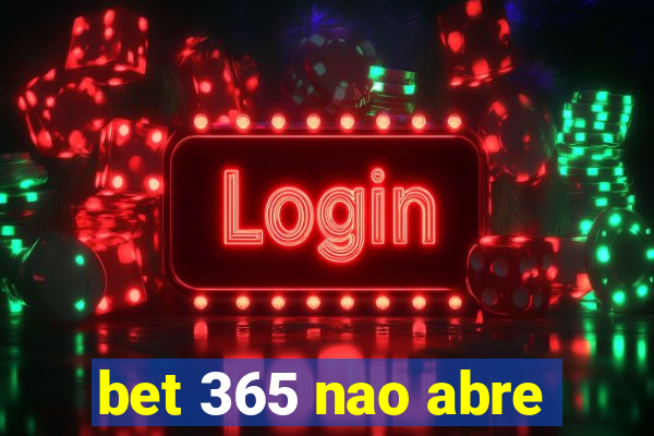 bet 365 nao abre