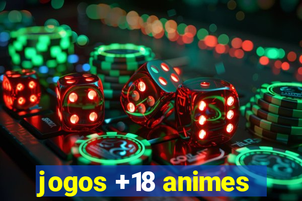 jogos +18 animes