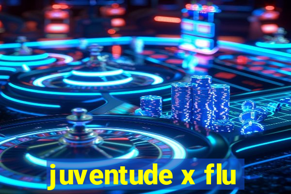 juventude x flu