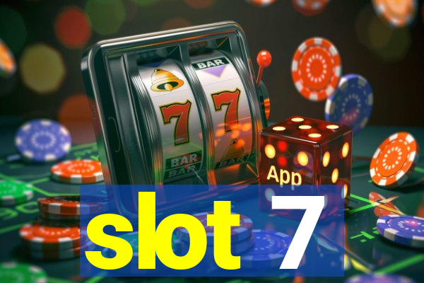 slot 7