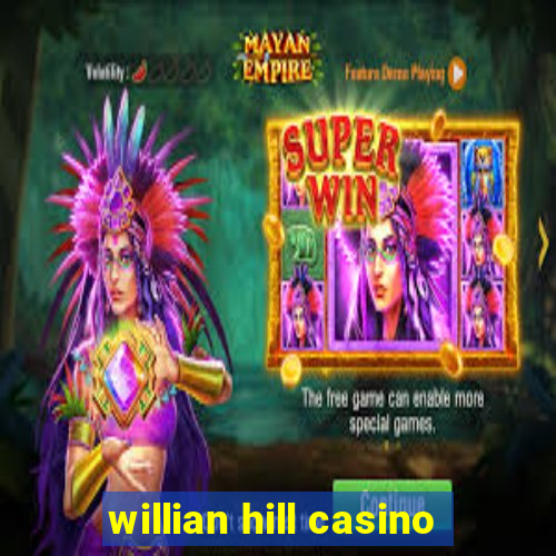 willian hill casino