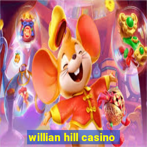 willian hill casino