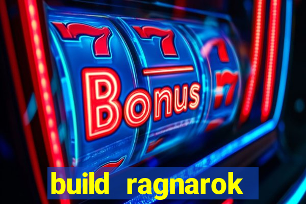 build ragnarok history reborn 1x