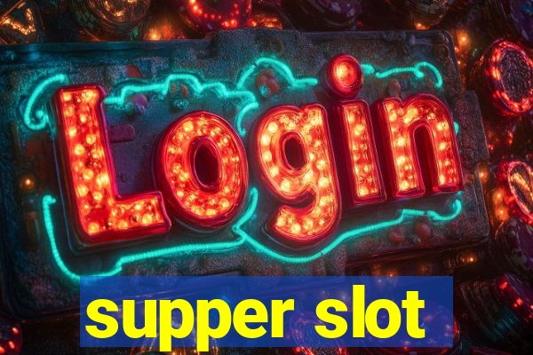 supper slot