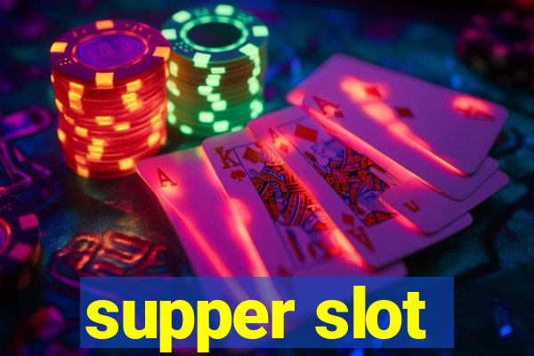 supper slot