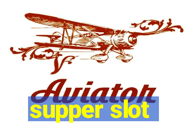 supper slot