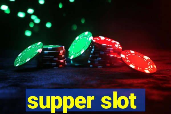 supper slot