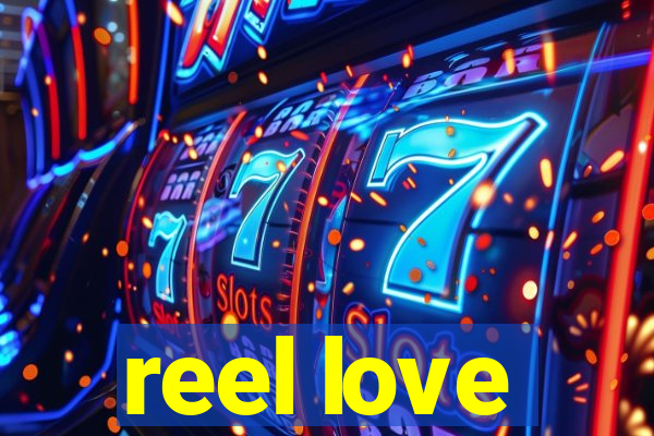 reel love