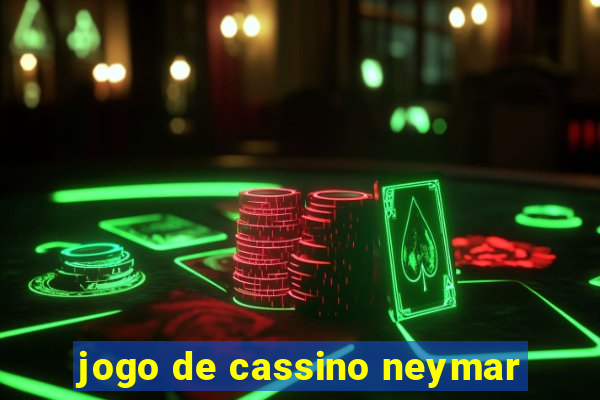 jogo de cassino neymar