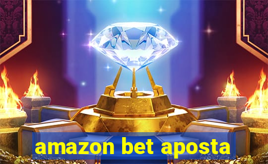 amazon bet aposta