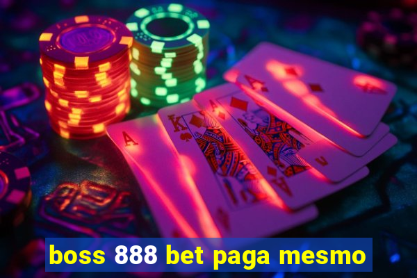 boss 888 bet paga mesmo