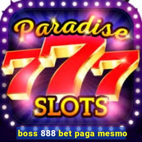 boss 888 bet paga mesmo