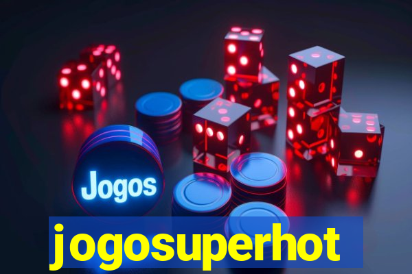 jogosuperhot