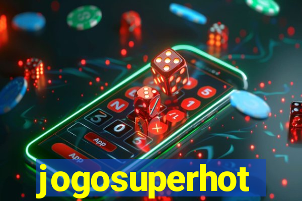 jogosuperhot