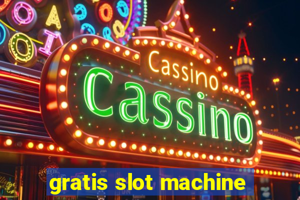 gratis slot machine