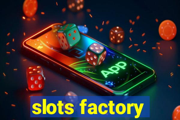 slots factory