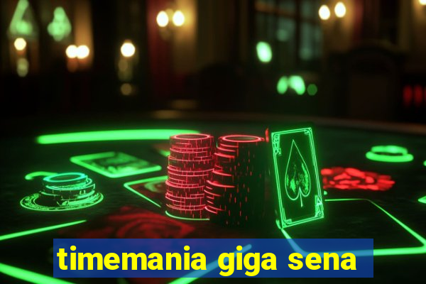 timemania giga sena