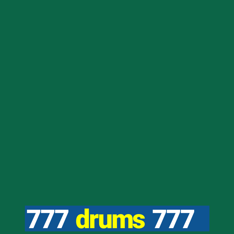 777 drums 777