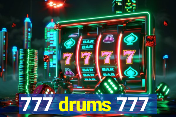 777 drums 777