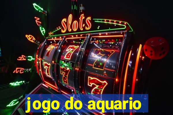 jogo do aquario