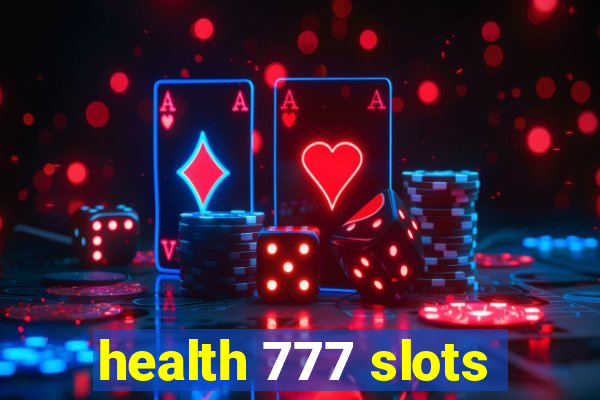 health 777 slots