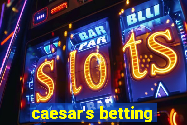 caesar's betting