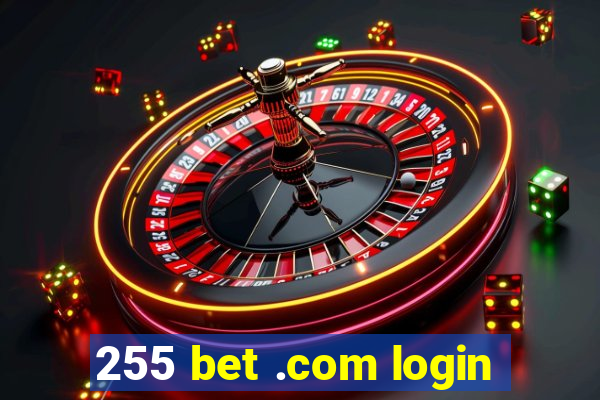 255 bet .com login