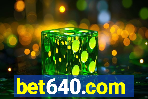 bet640.com