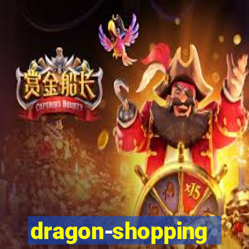 dragon-shopping